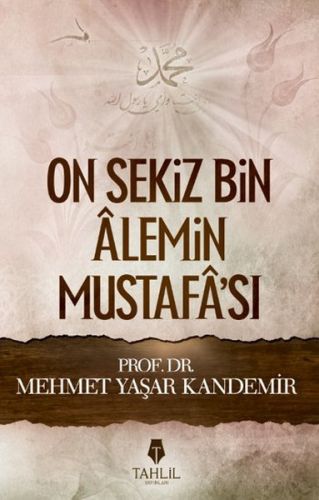 On Sekiz Bin Alemin Mustafası