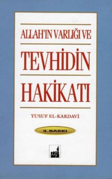 Allahın Varlığı ve Tevhidin Hakikati