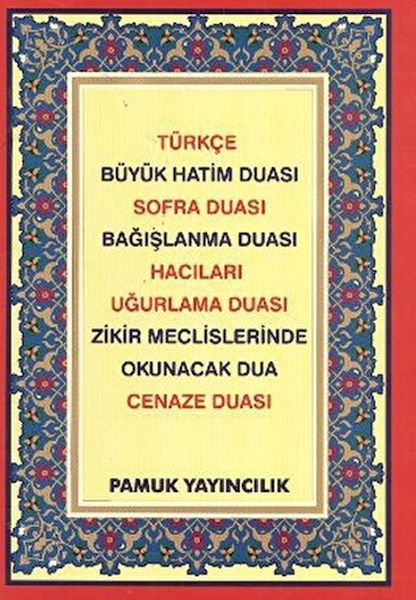 Türkçe Büyük Hatim Duası  Sofra Duası  Bağışlanma Duası  Hacılar  Uğurlama Duası  Zikir Meclisl