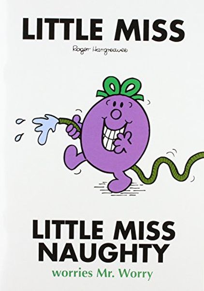 Mr Men Little Miss: Little Miss Naughty Worries Mr Worry 