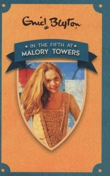 Blyton: Malory Towers 5: In The Fifth
