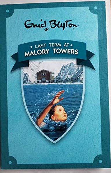 Blyton: Malory Towers 6: Last Term