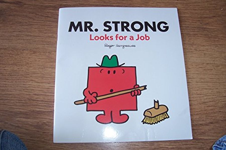 Mr Men: Mr Strong Looks For A Job