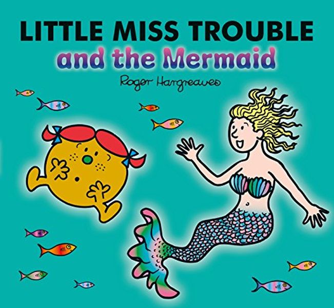 Mr Men: Little Miss Trouble & The Mermaid