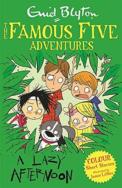 Blyton: Famous Five Colour Short Stores- A Lazy Afternoon