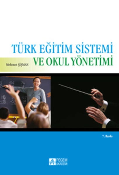 Türk Eğitim Sistemi ve Okul Yönetimi  Doç Dr Mehmet Şişman