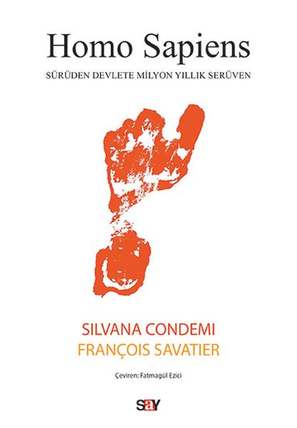 Homo Sapiens  Sürüden Devlete Milyon Yıllık Serüven
