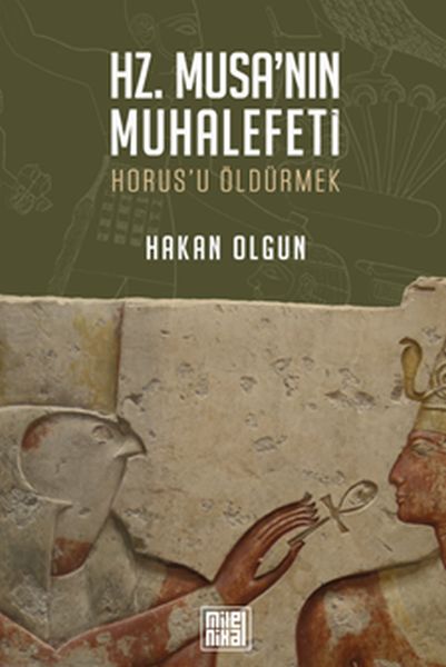 Hz Musa’nın Muhalefeti
