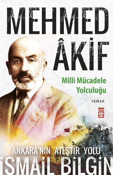Mehmed Âkif  Milli Mücadele Yolculuğu