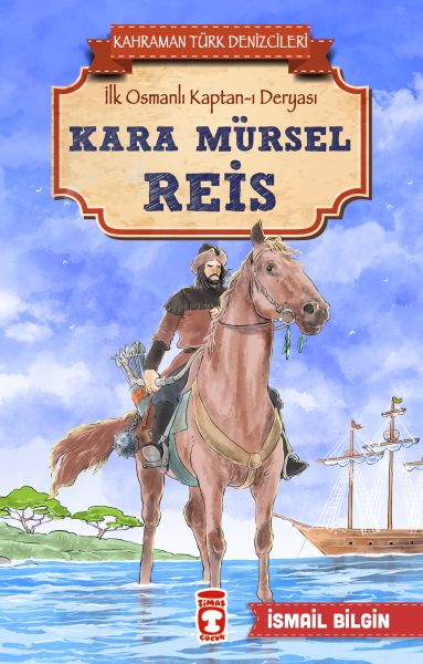 Kara Mürsel Reis  Kahraman Türk Denizcileri