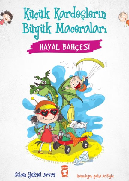 Hayal Bahçesi  Küçük Kardeşlerin Büyük Maceraları