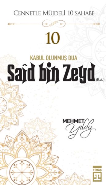 Cennetle Müjdeli 10 Sahabe  10 Saîd Bin Zeyd RA