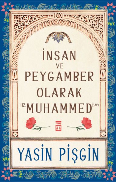 İnsan ve Peygamber olarak Hz Muhammed sav