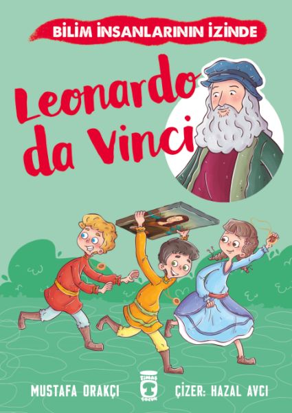 Leonardo Da Vinci  Bilim İnsanlarının İzinde