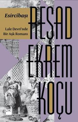 Esircibaşı  Lale Devrinde Bir Aşk Romanı