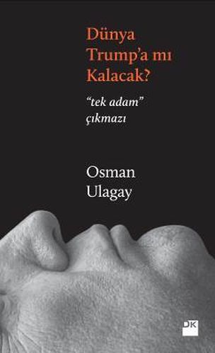 Dünya Trumpa mı Kalacak