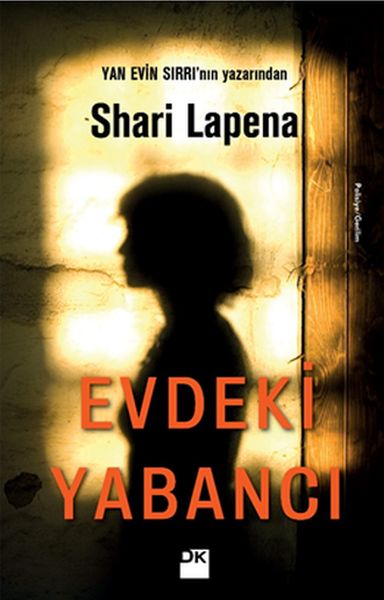 Evdeki Yabancı  Yan Evin Sırrı’nın yazarından