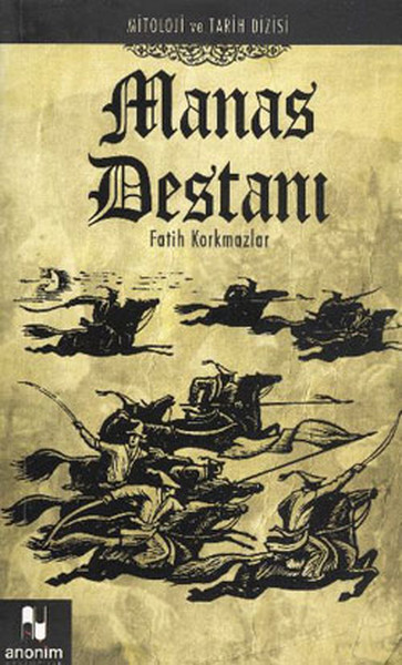 Manas Destanı  Mitoloji ve Tarih Dizisi