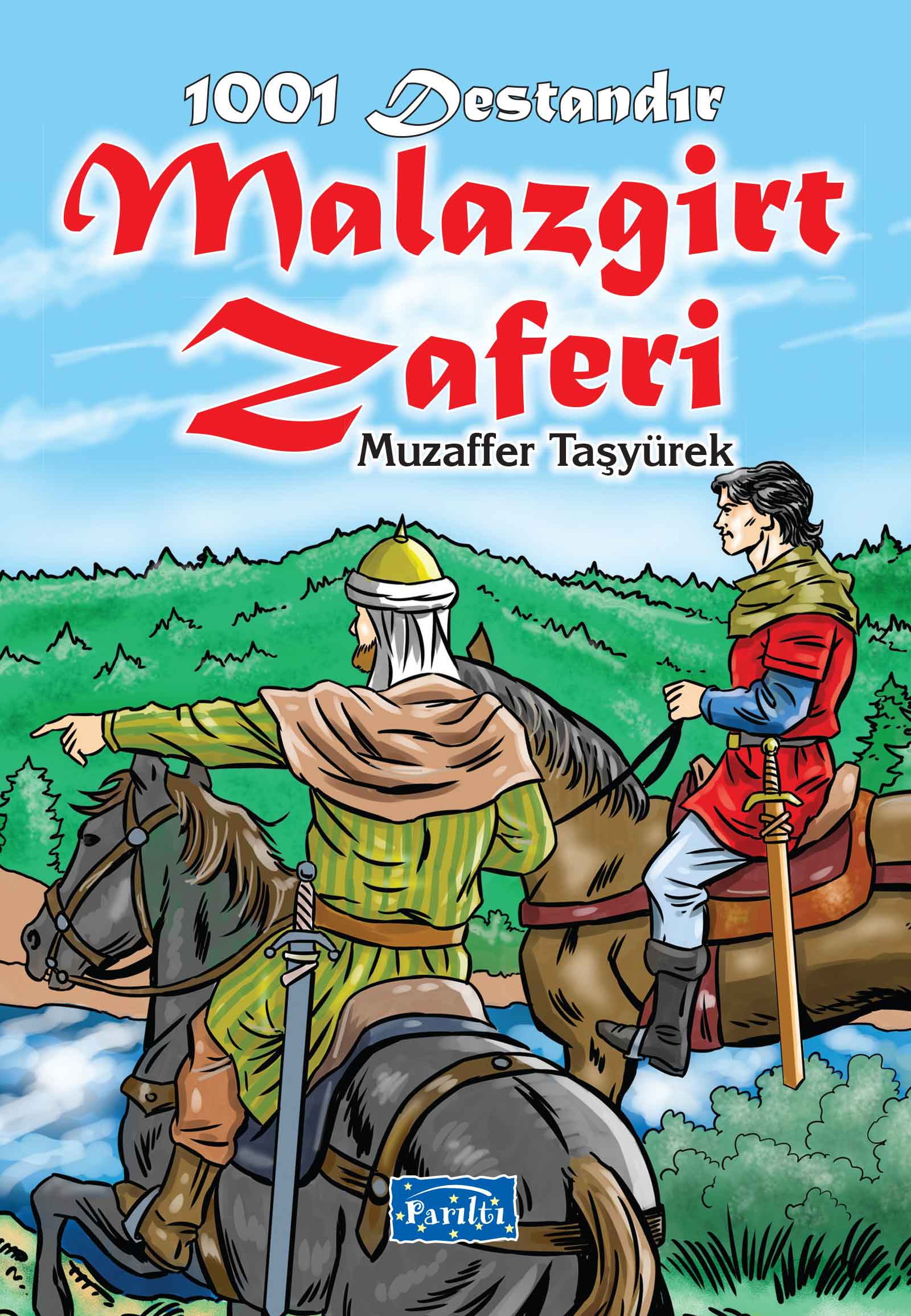 1001 Destandır  Malazgirt Zaferi