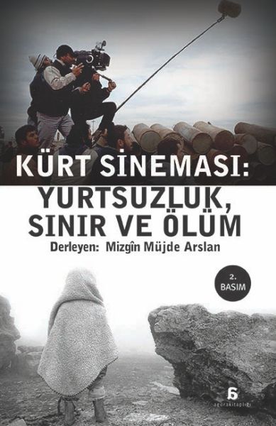 Kürt Sineması Yurtsuzluk Sınır ve Ölüm