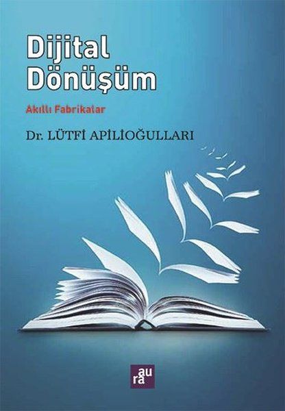 Dijital Dönüşüm  Akıllı Fabrikalar