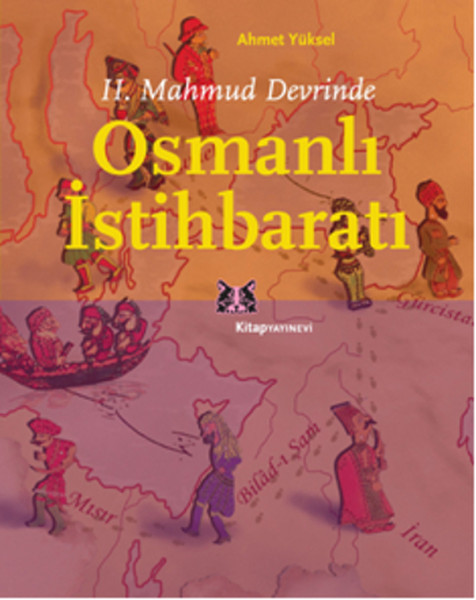 II Mahmud Devrinde Osmanlı İstihbaratı