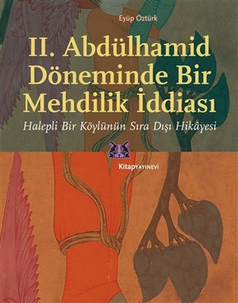 II Abdülhamid Döneminde Bir Mehdilik İddiası