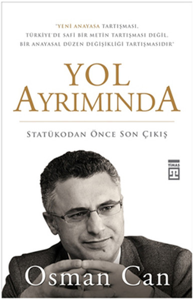 Yol Ayrımında Statükodan Önce Son Çıkış
