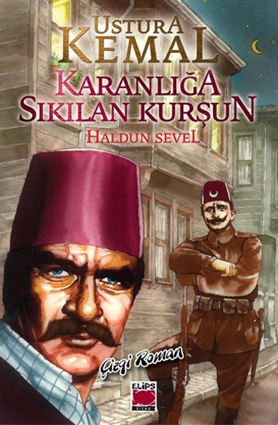 Ustural Kemal  Karanlığa Sıkılan Kurşun