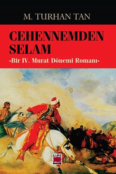 Cehennemden SelamBir IV Murat Dönemi Romanı
