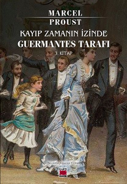 Kayıp Zamanın İzinde Guermantes Tarafı 3 Kitap