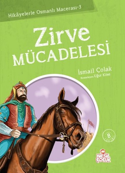 Zirve Mücadelesi  Hikayelerle Osmanlı Macerası 3