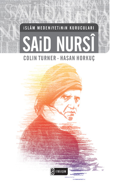 İslam Medeniyetinin Kurucuları  Said Nursi