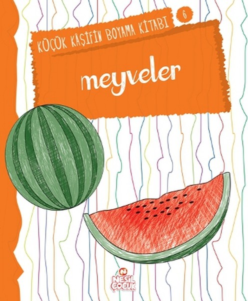 Küçük Kaşifin Boyama Kitabı Serisi 06  Meyveler