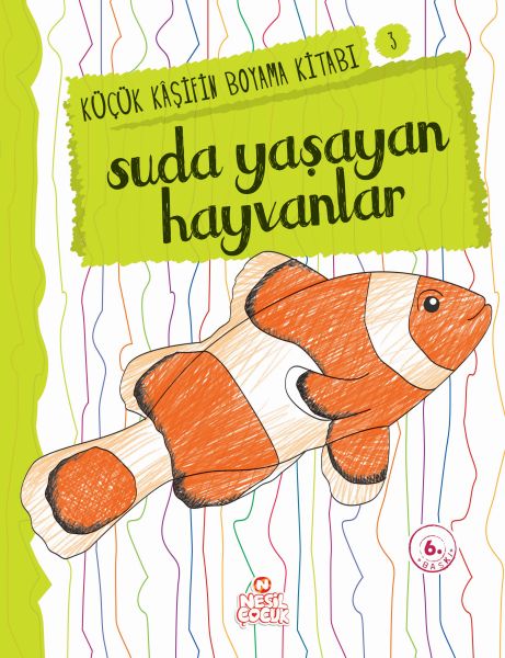 Küçük Kaşifin Boyama Kitabı Serisi 03  Suda Yaşayan Hayvanlar