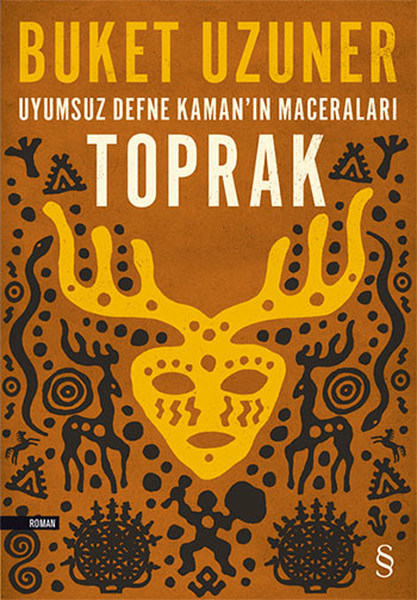 Uyumsuz Defne Kamanın Maceraları  Toprak