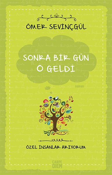 Sonra Bir Gün O Geldi Özel İnsanlar Arıyorum