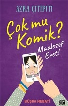 Çok mu Komik  Maalesef Evet