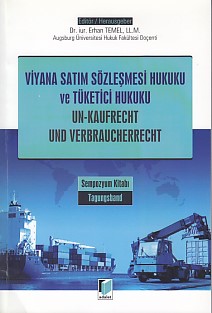 Viyana Satım Sözleşmesi Hukuku ve Tüketici Hukuku  UnKaufrecht und Verbraucherrecht