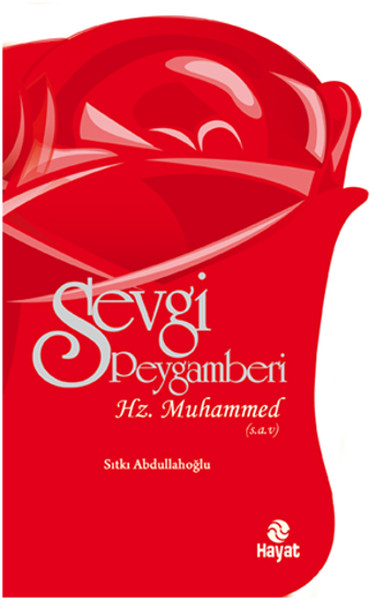 Sevgi Peygamberi Hz Muhammed sav