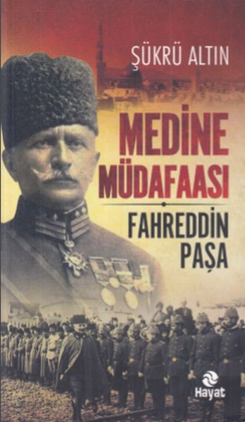 Medine Müdafaası  Fahrettin Paşa