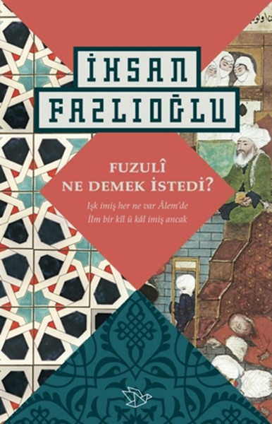 Fuzuli Ne Demek İstedi