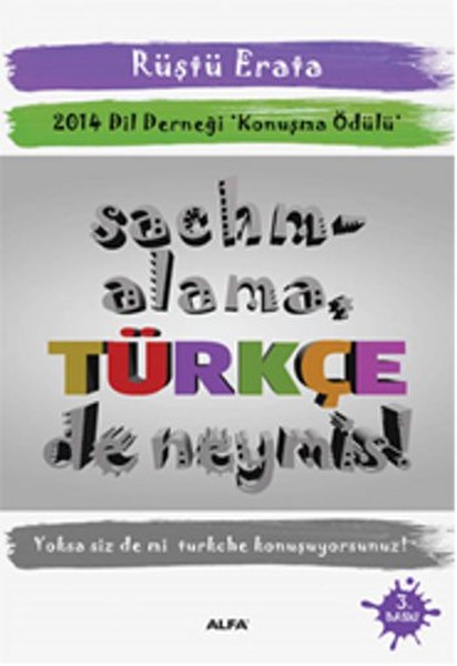 Sachmalama  Türkçe de Neymiş