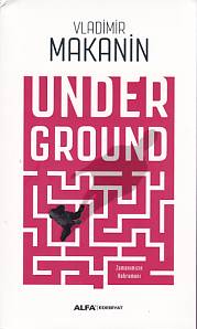 Underground  Zamanımızın Kahramanı