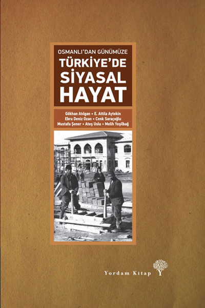 Osmanlıdan Günümüze Türkiyede Siyasal Hayat Ciltli
