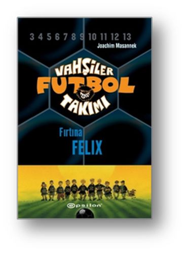 Vahşiler Futbol Takımı 2  Fırtına Felix Ciltli