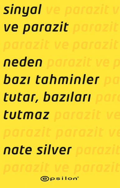 Sinyal ve Parazit Neden Bazı Tahminler Tutar Bazıları Tutmaz