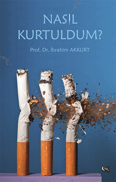 Nasıl Kurtuldum