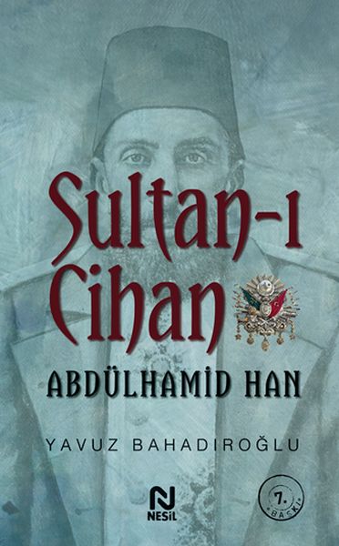 Sultanı Cihan Abdülhamid Han