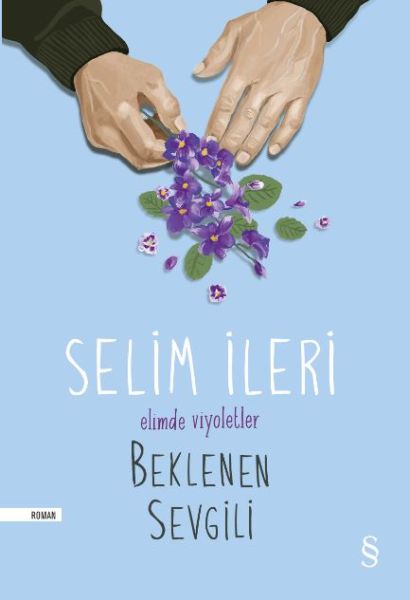 Elimde Viyoletler   Beklenen Sevgili